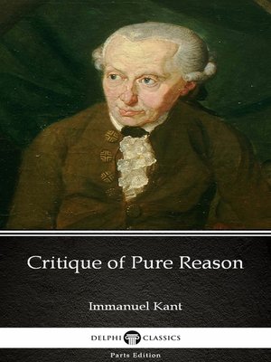 cover image of Critique of Pure Reason by Immanuel Kant--Delphi Classics (Illustrated)